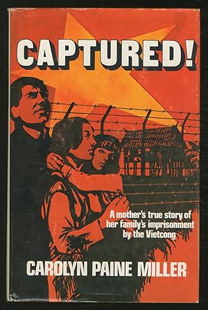 Seller image for Captured! A Mother's True Story of her Family's Imprisonment by the Vietcong for sale by Between the Covers-Rare Books, Inc. ABAA