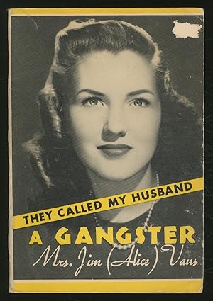 Bild des Verkufers fr They Called my Husband a Gangster zum Verkauf von Between the Covers-Rare Books, Inc. ABAA