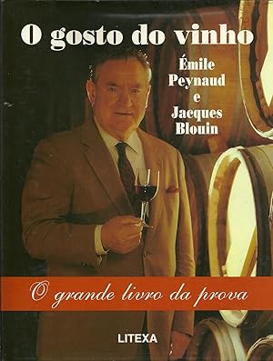 O GOSTO DO VINHO: O grande livro da prova