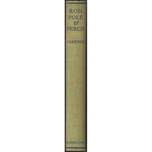 Bild des Verkufers fr ROD, POLE AND PERCH: ANGLING AND OTTER-HUNTING SKETCHES. By L.C.R. Cameron. ("Sherry Spinner"). zum Verkauf von Coch-y-Bonddu Books Ltd
