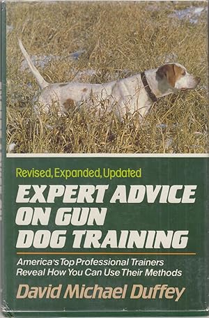 Bild des Verkufers fr EXPERT ADVICE ON GUN DOG TRAINING. By David Michael Duffy. Revised edition. zum Verkauf von Coch-y-Bonddu Books Ltd