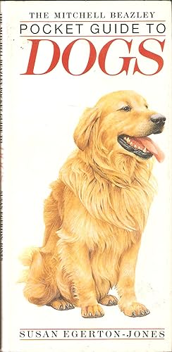 Bild des Verkufers fr THE MITCHELL BEAZLEY POCKET GUIDE TO DOGS. By Susan Egerton-Jones. zum Verkauf von Coch-y-Bonddu Books Ltd