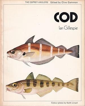 Seller image for COD. (The Osprey Anglers Series). By Ian Gillespie. for sale by Coch-y-Bonddu Books Ltd