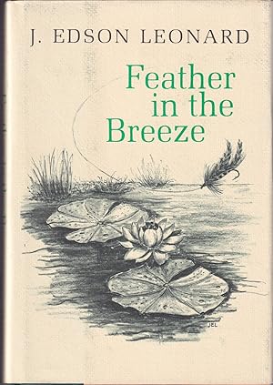 Seller image for FEATHER IN THE BREEZE. By J. Edson Leonard. for sale by Coch-y-Bonddu Books Ltd