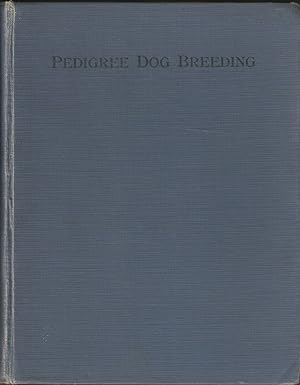 Imagen del vendedor de PEDIGREE DOG BREEDING FOR PLEASURE OR PROFIT AND WHERE TO BUY A DOG. By Captain Jocelyn Lucas, M.C. a la venta por Coch-y-Bonddu Books Ltd