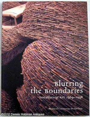 Seller image for Blurring the Boundaries: Installation Art 1969-1996 for sale by Dennis Holzman Antiques