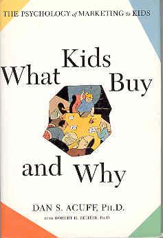 Immagine del venditore per What Kids Buy and Why: The Psychology of Marketing to Kids venduto da The Book Faerie
