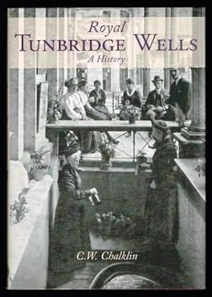 Seller image for Royal Tunbridge Wells; A History for sale by Antiquarius Booksellers