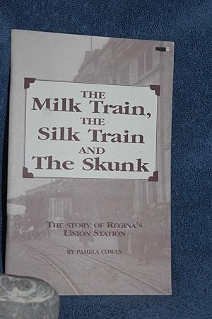 Seller image for The Milk Train, The Silk Train and the Skunk for sale by Wagon Tongue Books