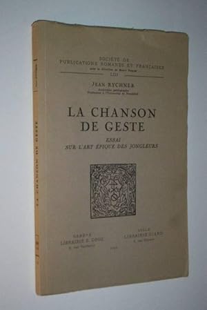 La Chanson De Geste: Essai Sur L'art Epique Des Jongleurs.