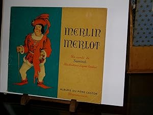 Merlin-Merlot (un Conte Original De Samivel Sur Un Thème Du XIIIe Siècle