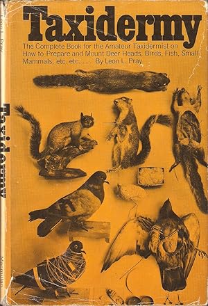 Imagen del vendedor de TAXIDERMY. By Leon L. Pray. a la venta por Coch-y-Bonddu Books Ltd