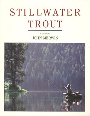 Seller image for STILLWATER TROUT. Edited by John Merwin. for sale by Coch-y-Bonddu Books Ltd