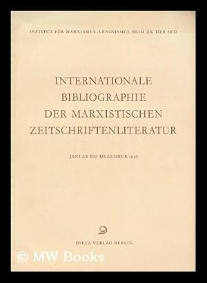Seller image for Internationale Bibliographie Marxistischer Zeitschriftenliteratur : Januar bis Dezember 1956 for sale by MW Books Ltd.