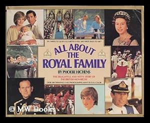 Image du vendeur pour All about the royal family / by Phoebe Hichens mis en vente par MW Books Ltd.