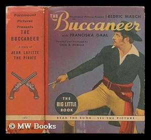 Seller image for The buccaneer / retold from the Paramount picture starring Fredrick March with Franciska Gaal for sale by MW Books Ltd.