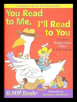 Imagen del vendedor de You read to me, I'll read to you : very short Mother Goose tales to read together a la venta por MW Books Ltd.