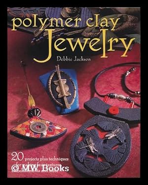 Bild des Verkufers fr Polymer clay jewelry / Debbie Jackson zum Verkauf von MW Books Ltd.