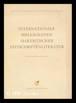 Seller image for Internationale Bibliographie Marxistischer Zeitschriftenliteratur : Januar bis Dezember 1957 for sale by MW Books Ltd.