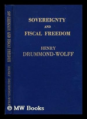 Seller image for Sovereignty and fiscal freedom. The British Empire and Commonwealth of Nations. Foundations of lasting peace for sale by MW Books Ltd.
