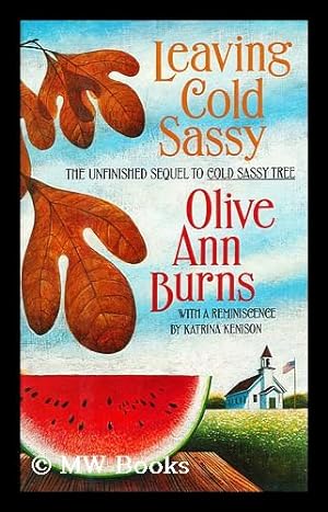 Imagen del vendedor de Leaving Cold Sassy : the unfinished sequel to Cold Sassy tree a la venta por MW Books Ltd.