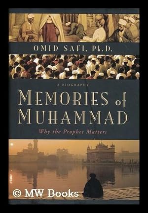 Immagine del venditore per Memories of Muhammad : why the Prophet matters / Omid Safi venduto da MW Books Ltd.