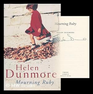 Image du vendeur pour Mourning Ruby / Helen Dunmore mis en vente par MW Books Ltd.