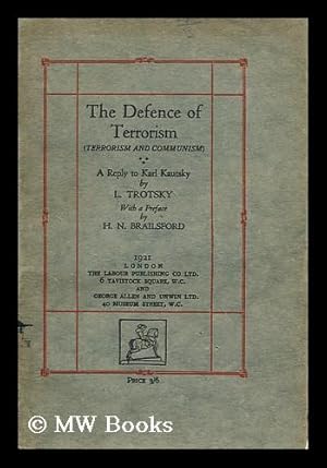 Seller image for The defence of terrorism : (Terror and communism) : a reply to Karl Kautsky / by L. Trotsky ; with a preface by H.N. Brailsford for sale by MW Books Ltd.