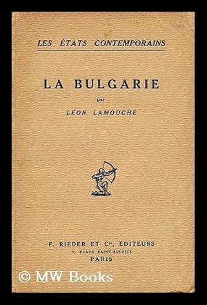 Seller image for La Bulgarie / par Leon Lamouche for sale by MW Books Ltd.