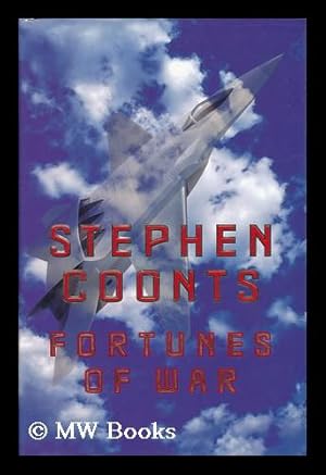 Imagen del vendedor de Fortunes of war / Stephen Coonts a la venta por MW Books Ltd.