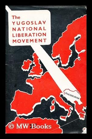 Bild des Verkufers fr The Yugoslav national liberation movement zum Verkauf von MW Books Ltd.
