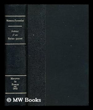 Seller image for Autour d'un Racine ignor / [Alfred] Masson-Forestier for sale by MW Books Ltd.