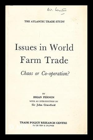 Image du vendeur pour Issues in world farm trade : chaos or co-operation? mis en vente par MW Books Ltd.