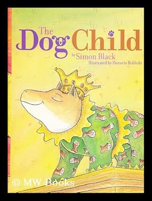 Seller image for The Dog child for sale by MW Books Ltd.