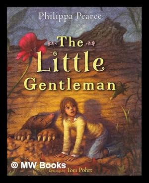Seller image for The little gentleman / by Philippa Pearce; drawings by Tom Pohrt for sale by MW Books Ltd.