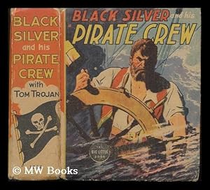 Seller image for Black Silver and his pirate crew (with Tom Trojan) for sale by MW Books Ltd.