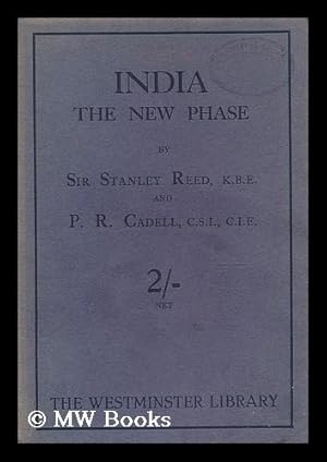 Seller image for India : the new phase / by Sir Stanley Reed and P.R. Cadell for sale by MW Books Ltd.