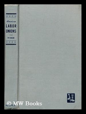 Immagine del venditore per American labor Unions: what they are and how they work. venduto da MW Books Ltd.