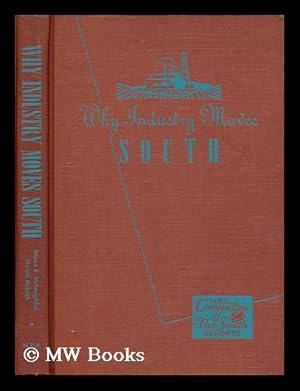 Seller image for Why industry moves south : a study of factors influencing the recent location of manufacturing plants in the southSebyGlenn E. McLaughlin, Stefan Robock for sale by MW Books Ltd.