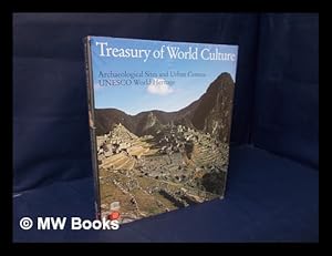 Immagine del venditore per Treasury of world culture : archaeological sites and urban centres : UNESCO World Heritage / edited by Valerio Terraroli venduto da MW Books Ltd.