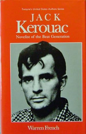Jack Kerouac; Novelist of the Beat Generation