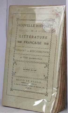 Imagen del vendedor de Nouvelle histoire de la littrature franaise pendant la restauration a la venta por crealivres
