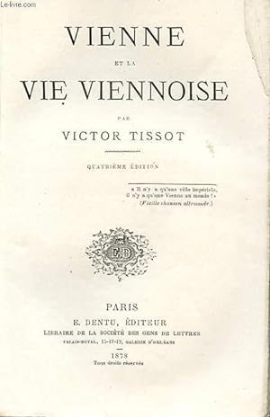 Seller image for VIENNE ET LA VIE VIENNOISE. QUATRIEME EDITION for sale by Le-Livre