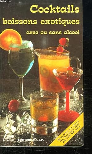 Image du vendeur pour COCKTAILS. BOISSONS EXOTIQUES AVEC OU SANS ALCOOL. mis en vente par Le-Livre
