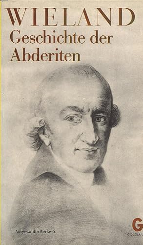 Image du vendeur pour GESCHICHTE DER ABDERITEN ( Ausgewlte Werke, Band 6) mis en vente par 100POCKETS