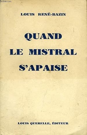 Seller image for QUAND LE MISTRAL S'APAISE for sale by Le-Livre