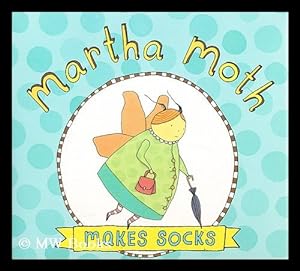 Seller image for Martha moth makes socks for sale by MW Books