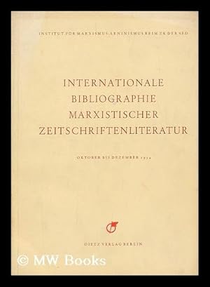 Seller image for Internationale Bibliographie Marxistischer Zeitschriftenliteratur : Oktober bis Dezember 1954 for sale by MW Books