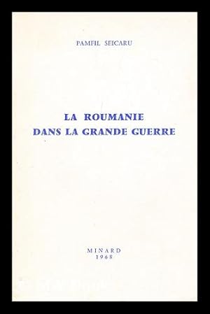 Seller image for La Roumanie dans la Grande guerre for sale by MW Books