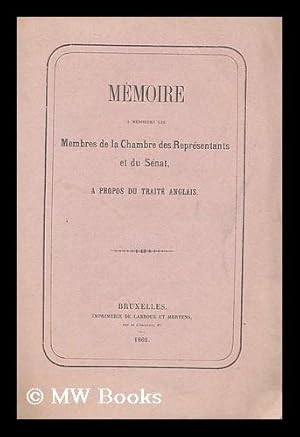 Immagine del venditore per Memoire a messieurs les Membres de la Chambre des Representants e du Senat, a propos du traite Anglais venduto da MW Books